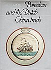 Reference: Porcelain and the Dutch China trade by Jorg