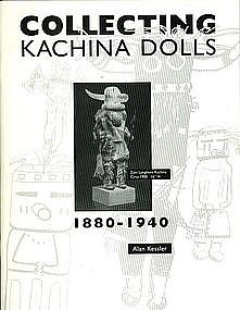 Collecting Kachina Dolls by Alan Kessler