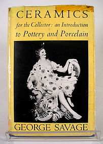 Book:  “Ceramics for the Collector” by George Savage