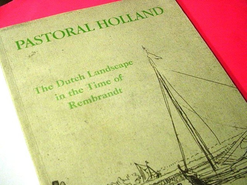 Pastoral Holland~ Dutch Landscape in Time of Rembrandt