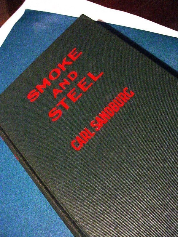 Smoke and Steel~  Carl Sandburg 1920