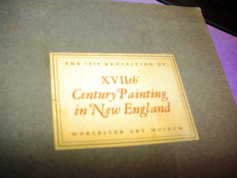 XVIIth Century Painting in New England~ Worcester Art Museum ~1935