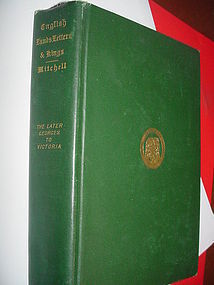 English Lands Letters and Kings: the Later Georges to Victoria 1897