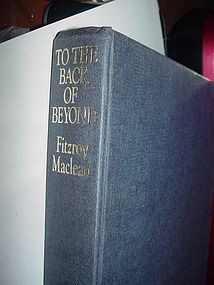 1st American Ed  ~ To Back and Beyond ~  Fitzroy Maclean