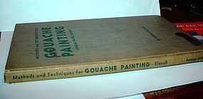 Methods and Techniques for Gouache Painting ~ Arthur Blanch 1946