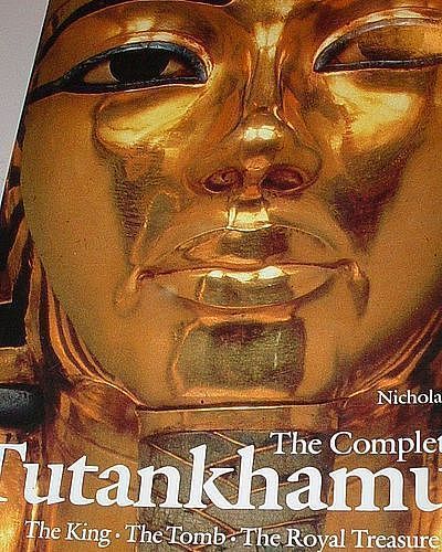 Complete Tutankhamun: The King, the Tomb, the Royal Treasure 
~Reeves