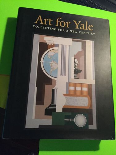 Art for Yale~ Collecting for a New Century