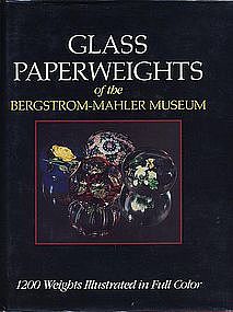 Glass Paperweights of the Bergstrom-Mahler Museum