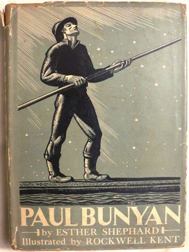 1920s Paul Bunyan by Esther Shephard Illustrated by Rockwell Kent With