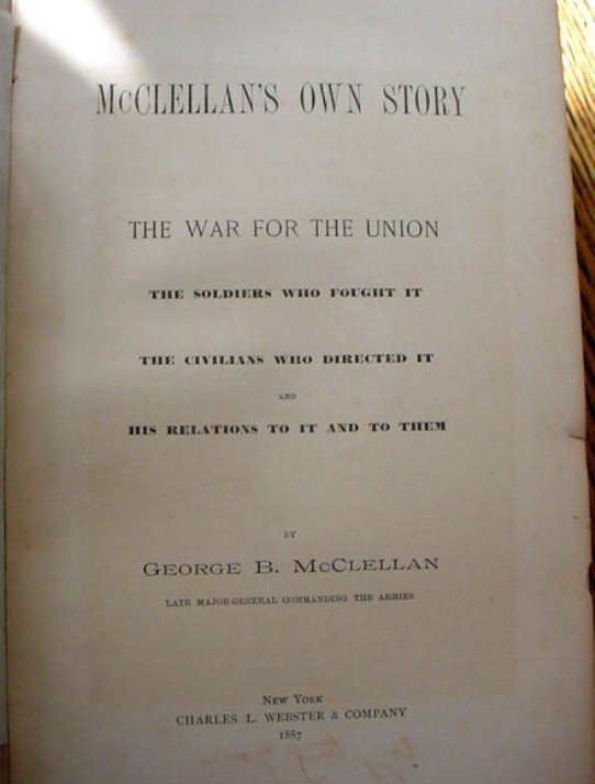 CIVIL WAR BOOK McCLELLANS OWN STORY COPYRIGHT 1886