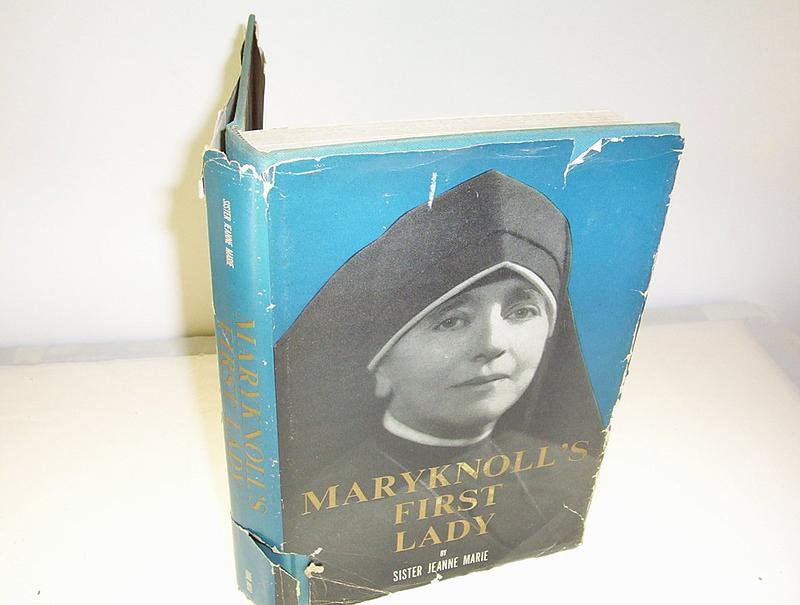 Maryknoll's First Lady by Sister Jeanne Marie