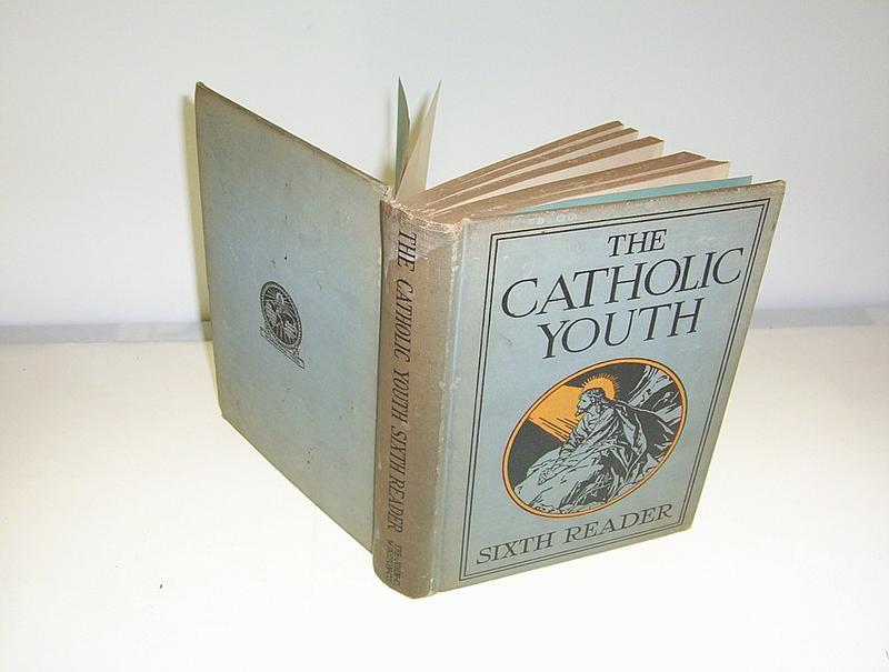 The Catholic Youth Sixth Reader copyright 1931