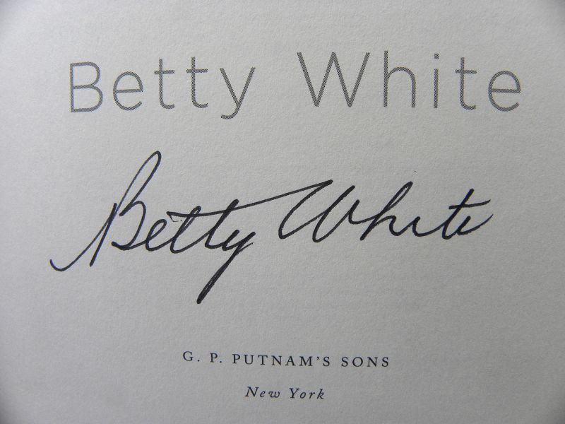 BETTY WHITE beloved actress SIGNED book &quot;If You Ask Me&quot; 2011 first