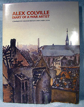 ALEX COLVILLE DIARY OF A WAR ARTIST BOOK Metson Lean Nimbus 1981