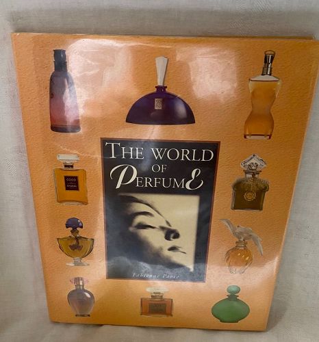 The World of Perfume Hardcover by Fabienne Pavia
