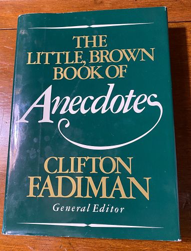 The Little, Brown Book Of Anecdotes by Clifton Fadiman