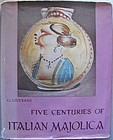 Five Centuries of Italian Majolica - Giuseppe Liverani - 1960