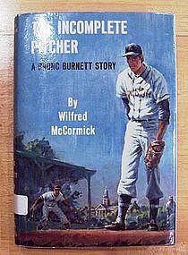The Incomplete Pitcher by Wilfred McCormick 1st Edition