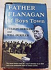 Father Flanagan of Boys Town by F & W Oursler 1st Ed.