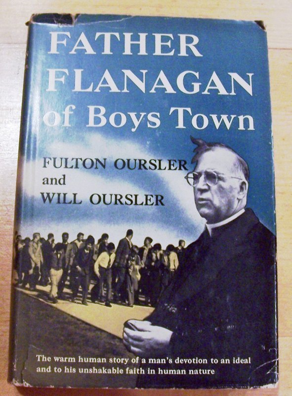 Father Flanagan of Boys Town by F &amp; W Oursler 1st Ed.