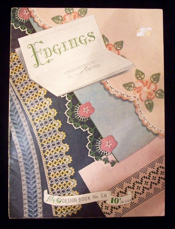 Crocheted &amp; Tatted Edgings - Lily Design Book No. 58