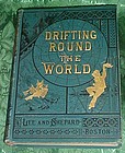 Drifting Round the world 1880 old book Lee and Shepard