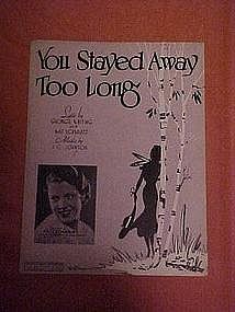 You Stayed Away Too Long, music 1935