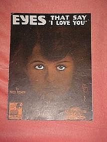 Eyes that say I love you, by Fred Fisher 1919