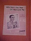 Why don't you haul off and love me, by Wayne Raney