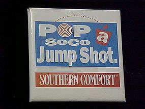 Pop a SoCo Jump Shot, Southern Comfort, pinback button