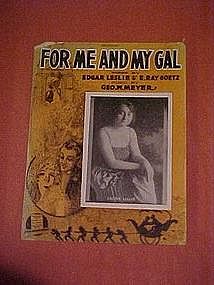 For me and my gal, featuring Carrie Lillie 1917