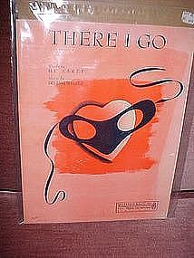There I go, sheet music, by Hy Zaret and Irving Weiser