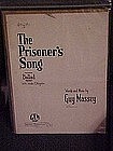 The Prisoner's Song, a ballad by Guy Massey 1924