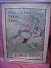 Mendlessohn's Spring song, sheet music 1912