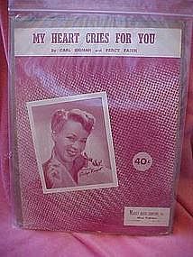 My Heart cries for you, sheet music by Carl Sigman.....