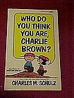 Who do you think you are, Charlie Brown?,  paperback