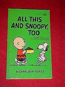 All this and Snoopy Too, by Charles Schultz