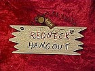 Craft sign, Redneck Hangout