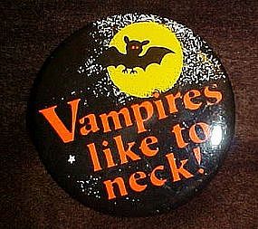 Vampires like to neck! Halloween pin back button