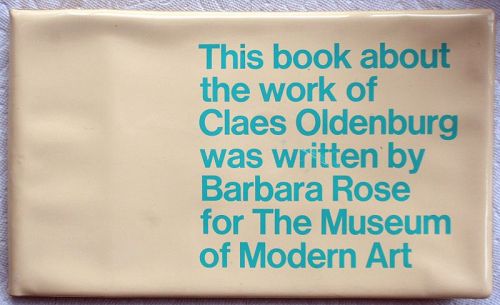 Claes Oldenberg by Barbara Rose