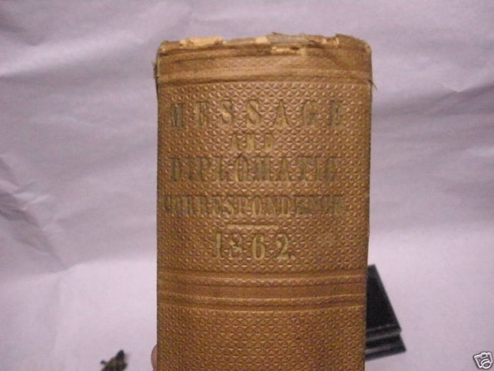 MESSAGES AND DIPLOMATIC CORRESPONDENCE  1862  LINCOLN
